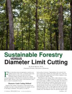 Sustainable Forestry VERSUS Diameter Limit Cutting By David Mercker, Ph.D. Extension Forester, University of Tennessee