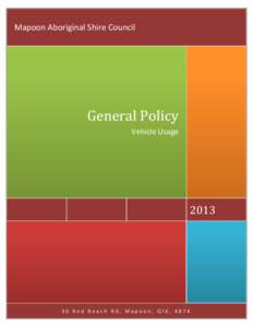 Mapoon Aboriginal Shire Council  General Policy Vehicle Usage  2013