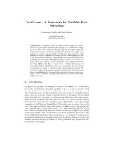 VeriStream – A Framework for Verifiable Data Streaming Dominique Sch¨oder and Mark Simkin Saarland University Saarbr¨ ucken, Germany