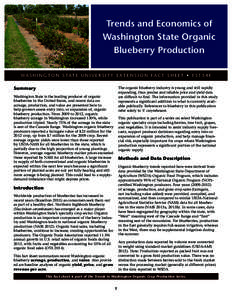 Trends and Economics of Washington State Organic Blueberry Production WA S H I N G T O N S TAT E U N I V E R S I T Y E X T E N S I O N FA C T S H E E T • F SE Summary