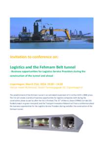 Invitation to conference on: Logistics and the Fehmarn Belt tunnel - Business opportunities for Logistics Service Providers during the construction of the tunnel and ahead  for