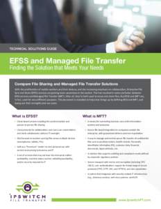 TECHNICAL SOLUTIONS GUIDE  EFSS and Managed File Transfer Finding the Solution that Meets Your Needs  Compare File Sharing and Managed File Transfer Solutions