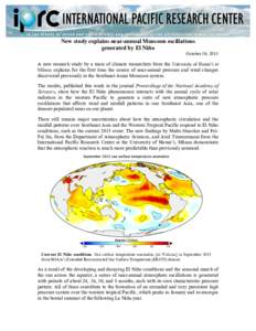 New study explains near-annual Monsoon oscillations generated by El Niño October 19, 2015 A new research study by a team of climate researchers from the University of Hawaiʻi at Mānoa explains for the first time the s