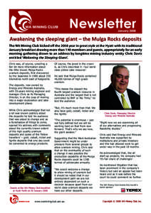 Awakening the sleeping giant – the Mulga Rocks deposits The WA Mining Club kicked off the 2008 year in great style at the Hyatt with its traditional January breakfast drawing more than 140 members and guests, appropria