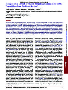 MBE Advance Access published April 17, 2012  Intragenomic Spread of Plastid-Targeting Presequences in the Coccolithophore Emiliania huxleyi Fabien Burki, ,1 Yoshihisa Hirakawa, ,1 and Patrick J. Keeling*,1 1