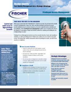 Fischer Identity™  Turn Identity Management into a Strategic Advantage Privileged Access Management