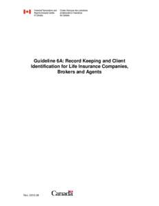 Guideline 6A: Record Keeping and Client Identification for Life Insurance Companies, Brokers and Agents Rev