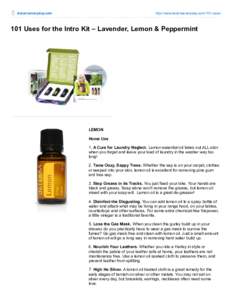doterraeveryday.com  http://www.doterraeveryday.com/101-uses/ 101 Uses for the Intro Kit – Lavender, Lemon & Peppermint