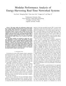 1  Modular Performance Analysis of Energy-Harvesting Real-Time Networked Systems Nan Guan1 , Mengying Zhao2 , Chun Jason Xue2 , Yongpan Liu3 and Wang Yi4 1