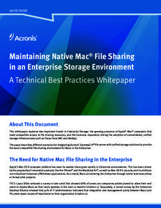 WHITE PAPER  Maintaining Native Mac® File Sharing in an Enterprise Storage Environment A Technical Best Practices Whitepaper