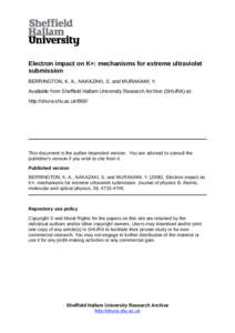 Electron impact on K+: mechanisms for extreme ultraviolet submission BERRINGTON, K. A., NAKAZAKI, S. and MURAKAMI, Y. Available from Sheffield Hallam University Research Archive (SHURA) at: http://shura.shu.ac.uk/868/