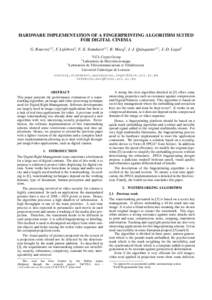 HARDWARE IMPLEMENTATION OF A FINGERPRINTING ALGORITHM SUITED FOR DIGITAL CINEMA G. Rouvroy1,2 , F. Lefebvre3 , F.-X. Standaert1,2 , B. Macq3 , J.-J. Quisquater1,2 , J.-D. Legat2 1 UCL  Crypto Group