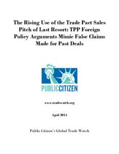The Rising Use of the Trade Pact Sales Pitch of Last Resort: TPP Foreign Policy Arguments Mimic False Claims Made for Past Deals  www.tradewatch.org