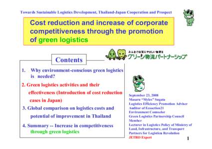 Towards Sustainable Logistics Development, Thailand-Japan Cooperation and Prospect  Cost reduction and increase of corporate competitiveness through the promotion of green logistics Contents