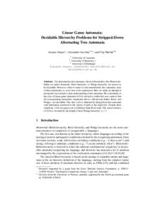 Linear Game Automata: Decidable Hierarchy Problems for Stripped-Down Alternating Tree Automata Jacques Duparc1 , Alessandro Facchini1,2? , and Filip Murlak3?? 1