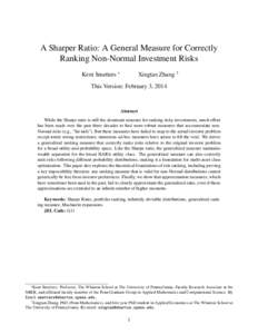 A Sharper Ratio: A General Measure for Correctly Ranking Non-Normal Investment Risks Kent Smetters ∗ Xingtan Zhang †