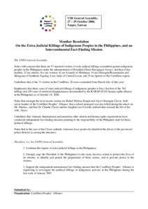 VIII General Assembly, 27 – 29 October 2006, Taipei, Taiwan Member Resolution On the Extra Judicial Killings of Indigenous Peoples in the Philippines, and an