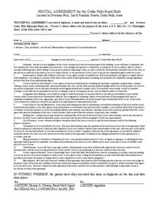 RENTAL AGREEMENT for the Cedar Falls Band Shell Located in Overman Park, 2nd & Franklin Streets, Cedar Falls, Iowa THIS RENTAL AGREEMENT, executed in duplicate, is made and entered into on (date), ___________by and betwe
