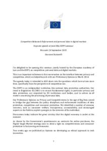 Competition Rebooted: Enforcement and personal data in digital markets Keynote speech at Joint ERA-EDPS seminar Brussels 24 September 2015 Giovanni Buttarelli  I’m delighted to be opening this seminar, jointly hosted b