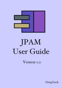 JPAM User Guide Version 1.0 Greg Luck