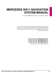 MERCEDES W211 NAVIGATION SYSTEM MANUAL 8 Jan, 2002 | MWNSMOLOM-PDF13-10 | File 1,727 KB | 36 Page If you want to possess a one-stop search and find the proper manuals on your products, you can visit this website that del