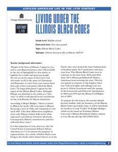 AFRICAN AMERICAN LIFE IN THE 19TH CENTURY  LIVING UNDER THE ILLINOIS BLACK CODES Grade level: Middle school Estimated time: One class period