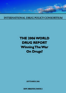 INTERNATIONAL DRUG POLICY CONSORTIUM  SEPTEMBER 2006 IDPC BRIEFING PAPER 2