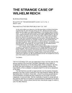 THE STRANGE CASE OF WILHELM REICH By Mildred Edie Brady BULLETIN OF THE MENNINGER CLINIC Vol 12. No. 2 March 1948 Reprinted from THE NEW REPUBLIC MAY 26, 1947