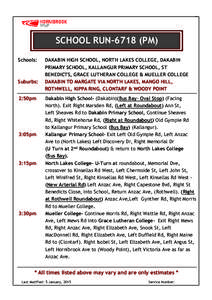 School Run 6718 PM (L) Diamond Jubilee Way Schools: DAKABIN HIGH SCHOOL, NORTH LAKES