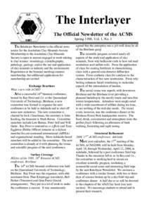 The Official Newsletter of the ACMS Spring 1998, Vol. 1, No. 1 The Interlayer Newsletter is the official news source for the Australian Clay Minerals Society. Membership to the Australian Clay Minerals