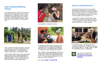 Hvem er Soroptimisterne?  Jysk landsbyudvikling i Nepal  Soroptimist International er en verdensomspændende organisation af kvinder i erhverv,