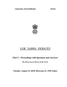 Uncorrected – Not for Publication  LSS-D-I LOK SABHA DEBATES (Part I -- Proceedings with Questions and Answers)