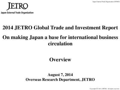 Japan External Trade Organization (JETROJETRO Global Trade and Investment Report On making Japan a base for international business circulation