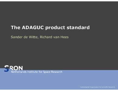 Microsoft PowerPoint - The ADAGUC product standardppt