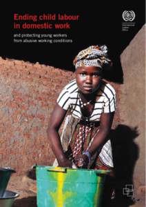 Ending child labour in domestic work and protecting young workers from abusive working conditions  International