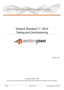 Network Standard[removed]Testing and Commissioning February 2014  © Copyright of Western Power