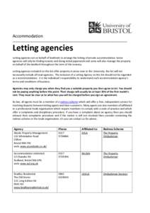 Accommodation  Letting agencies Letting agencies act on behalf of landlords to arrange the letting of private accommodation. Some agencies will only be finding tenants and doing initial paperwork and some will also manag