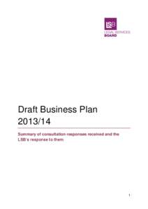 Draft Business Plan[removed]Summary of consultation responses received and the LSB’s response to them  1