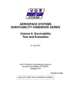 AEROSPACE SYSTEMS SURVIVABILITY HANDBOOK SERIES Volume 6. Survivability Test and Evaluation 31 July 2001