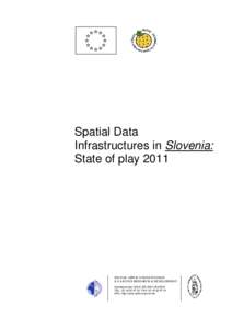 Spatial Data Infrastructures in Slovenia: State of play 2011 SPATIAL APPLICATIONS DIVISION K.U.LEUVEN RESEARCH & DEVELOPMENT