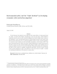 Environmental policy and the ”triple dividend” in developing economies with rural-urban migration1 Karlygash Kuralbayeva Grantham Research Institute (LSE), OxCarre and CFM (LSE)