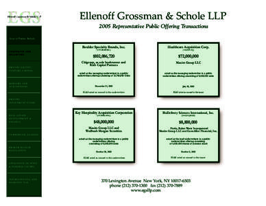 Ellenoff Grossman & Schole LLP 2005 Representative Public Offering Transactions Areas of Practice Include: CORPORATE AND SECURITIES