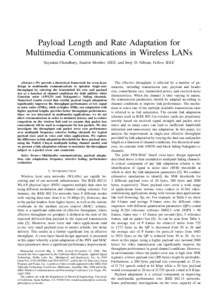 1  Payload Length and Rate Adaptation for Multimedia Communications in Wireless LANs Sayantan Choudhury, Student Member, IEEE, and Jerry D. Gibson, Fellow, IEEE