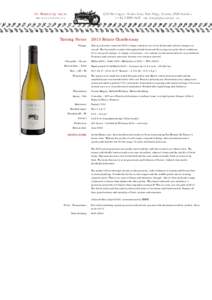 Tasting Notes 2013 Estate Chardonnay Vintage Vineyards :: Clones Harvest date :: Yield Brix :: pH :: TA