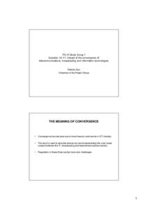 ITU-D Study Group 1 Question[removed]: Impact of the convergence of telecommunications, broadcasting and information technologies