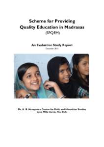 Scheme for Providing Quality Education in Madrasas (SPQEM) An Evaluation Study Report December 2013