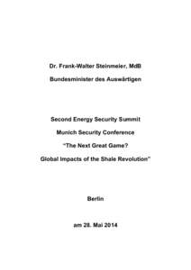 Dr. Frank-Walter Steinmeier, MdB Bundesminister des Auswärtigen Second Energy Security Summit Munich Security Conference “The Next Great Game?