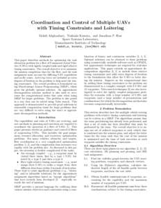 Coordination and Control of Multiple UAVs with Timing Constraints and Loitering Mehdi Alighanbari, Yoshiaki Kuwata, and Jonathan P. How Space Systems Laboratory, Massachusetts Institute of Technology { mehdi a, kuwata, j