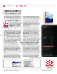 » GROUP TEST l IdM, NAC & DLP Fischer International Fischer Identity v5.0 T