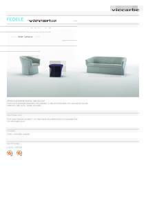 FEDELE  design Víctor Carrasco 2009 Attractive upholstered armchair, sofa and pouf. Thanks to its balanced proportions, this collection is ideal for the domestic and commercial markets.